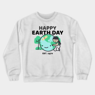 Happy Earth Day ! Crewneck Sweatshirt